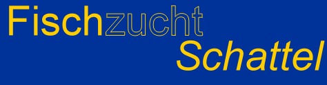 Fischzucht Schattel